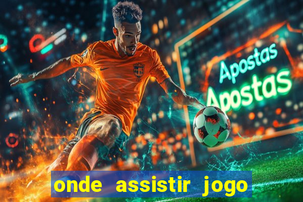 onde assistir jogo da roma hoje